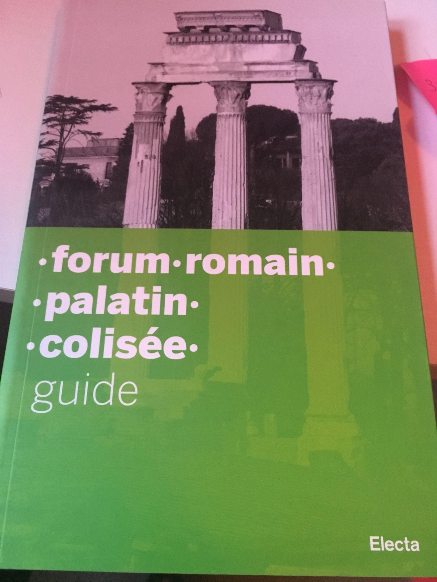 Forum romain, Palatin, Colisée - Guide