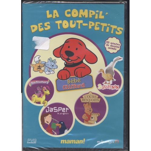 La Compil Des Tout Petits - Bébé Clifford/Saturnin/Jasper Le Pingouin/Mon Petit Poney/L'ours Benjamin - Dvd