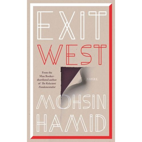 Exit West - Shortlisted For The Man Booker Prize 2017
