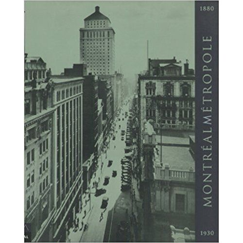 Montréal Métropole 1880-1930