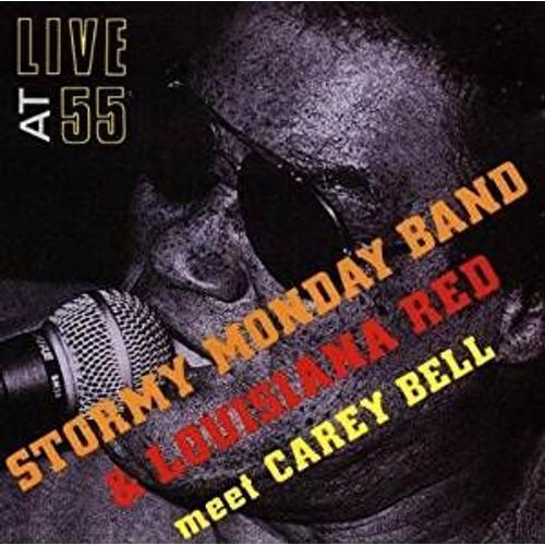 Live At 55, Stormy Monday Band & Louisiana Red