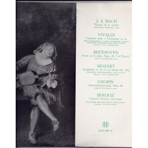 J.S Bach Toccata En La Majeur - Vivaldi Concerto Pour 2 Trompettes En Ut - Beethoven Sonate En Fa Dièse Opus 78 A Thérèse - Mozart Symph N°26 En Mi Bémol - Chopin  Fantaisie Impromptu Opus 66 - Berlio