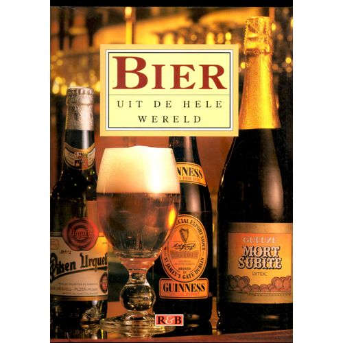 Bier : Uit De Hele Wereld