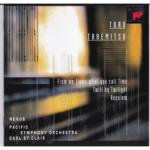 Toru Takemitsu: From Me Flows What You Call Time - Twill By Twillight - Requiem