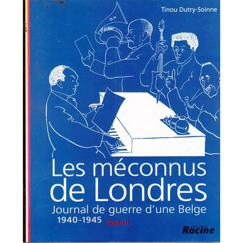 Les Meconnus De Londres : Journal De Guerre D'une Belge Tome Ii