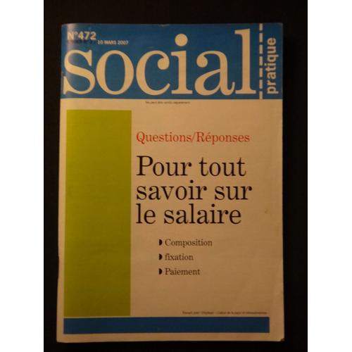 Social Pratique Hors Série N° 472 "Pour Tout Savoir Sur Le Salaire" 472 