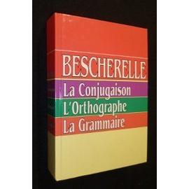 BESCHERELLE 3 VOLUMES: conjugaison, orthographe, grammaire POUR