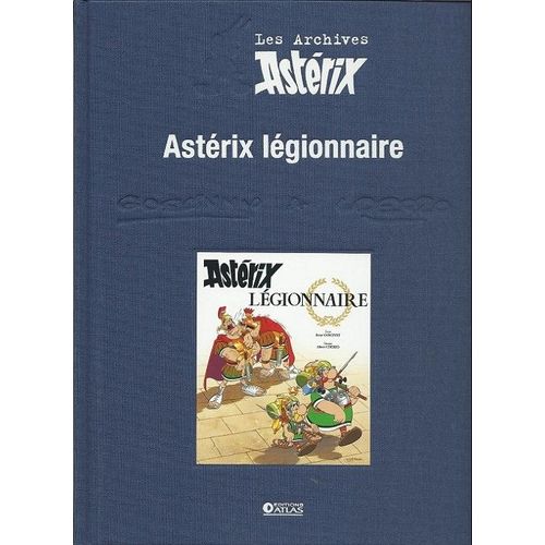 Asterix Archives Atlas Astérix Légionnaire