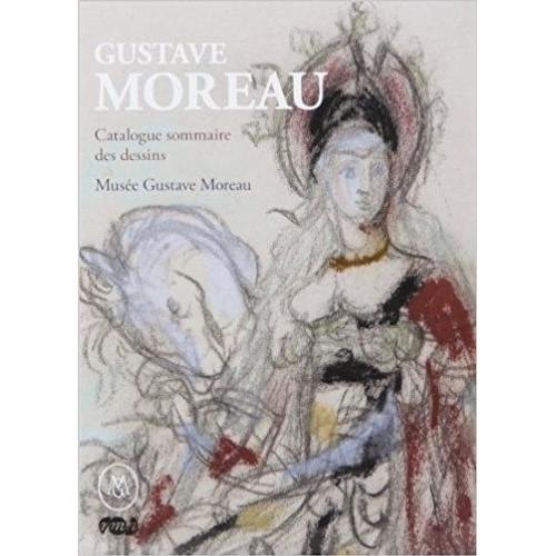 Gustave Moreau, Catalogue Sommaire Des Dessins