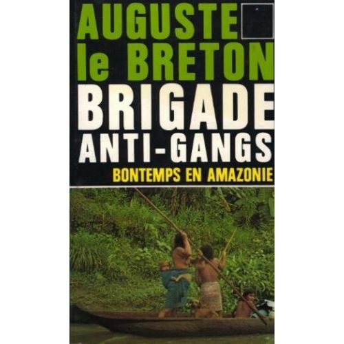 Brigade Anti-Gangs : Bontemps En Amazonie