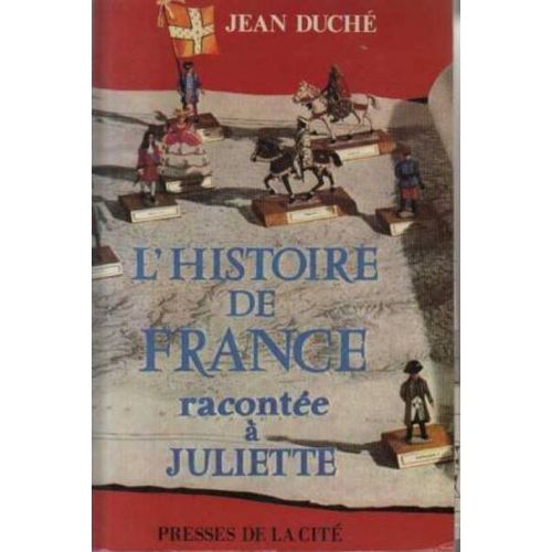 L'histoire De France Racontée À Juliette - Édition Revue Et Augmentée