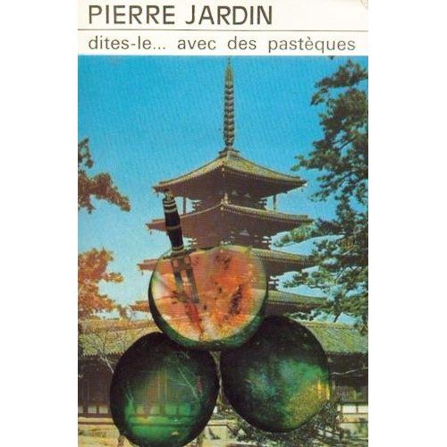 Pierre Jardin. Dites-Le Avec Des Pastèques