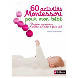 100 activités Montessori avec mon tout-petit 0-3 ans by Noémie d' Esclaibes
