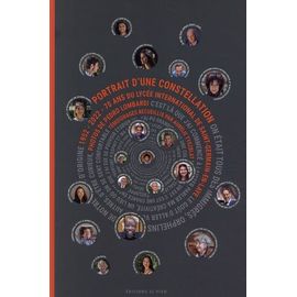 Portrait D'une Constellation - 70 Ans De Lycée International