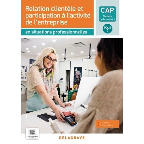 Cap Métiers De La Coiffure Pôle 2 - Relation Clientèle Et Participation À L?Activité De L?Entreprise En Situation Professionnelle