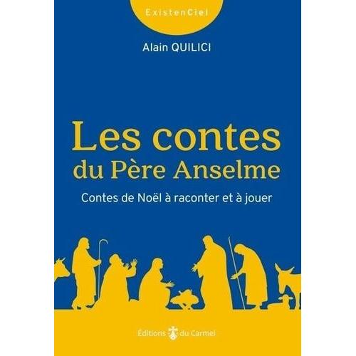 Les Contes Du Père Anselme - Contes De Noël À Raconter Et À Jouer