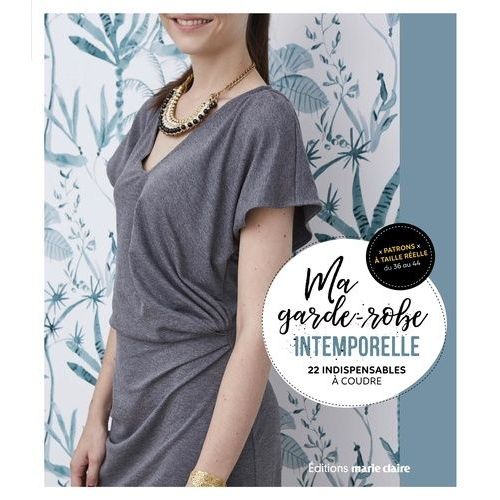 Ma Garde-Robe Intemporelle - 22 Indispensables À Coudre