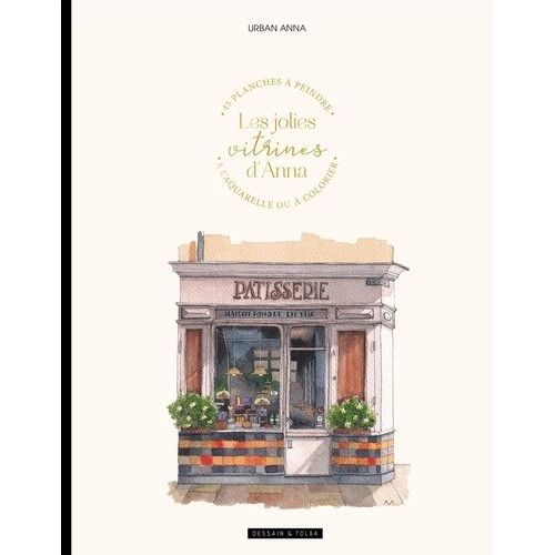 Les Jolies Vitrines D'anna - 45 Planches À Peindre À L'aquarelle Ou À Colorier