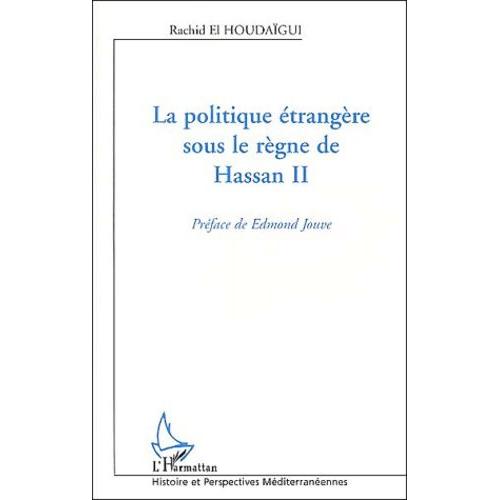 La Politique Étrangère Sous Le Règne De Hassan Ii