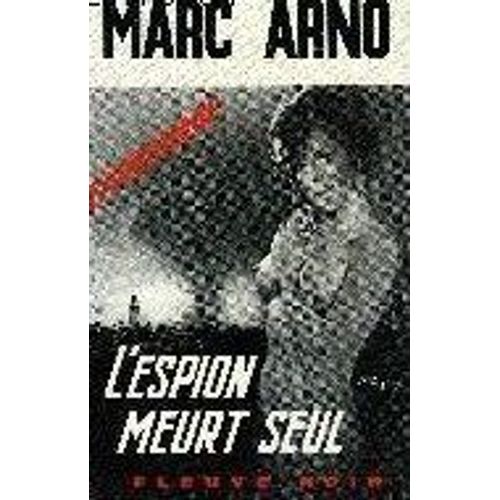 L'espion Meurt Seul (Espionnage)