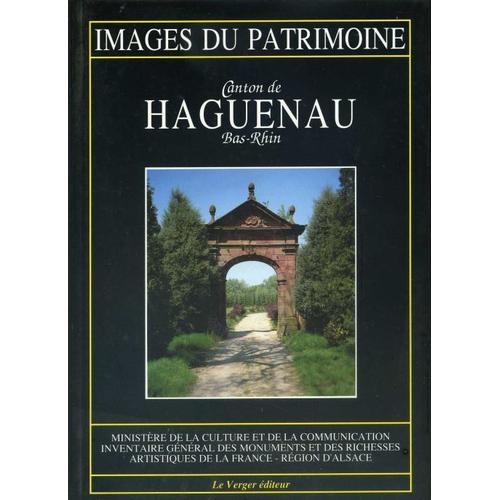 Images Du Patrimoine : Canton De Haguenau Bas Rhin