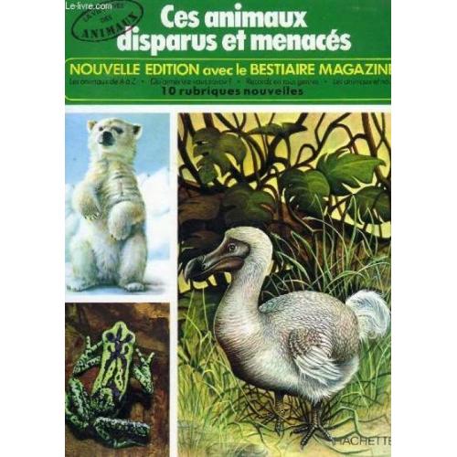 La Vie Privee Des Animaux, Ces Animaux Disparus Et Menaces