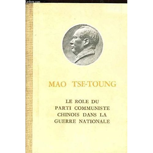 Le Role Du Parti Communiste Chinois Dans La Guerre Nationale.