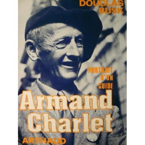 Armand Charlet : Portrait D'un Guide