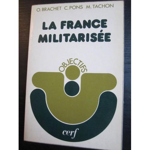 La France Militarisée : Vente D'armes (Collection Objectifs)