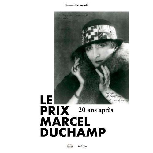 Le Prix Marcel Duchamp - 20 Ans Après