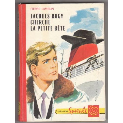 Pierre Lamblin,... Illustrations De Vanni Tealdi. Jacques Rogy Cherche La Petite Bête