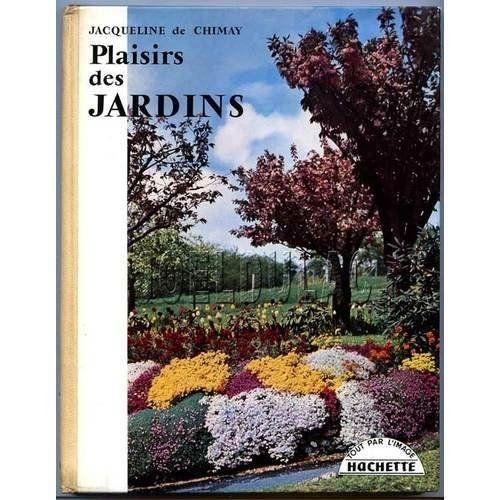 Jacqueline De Chimay. Plaisirs Des Jardins