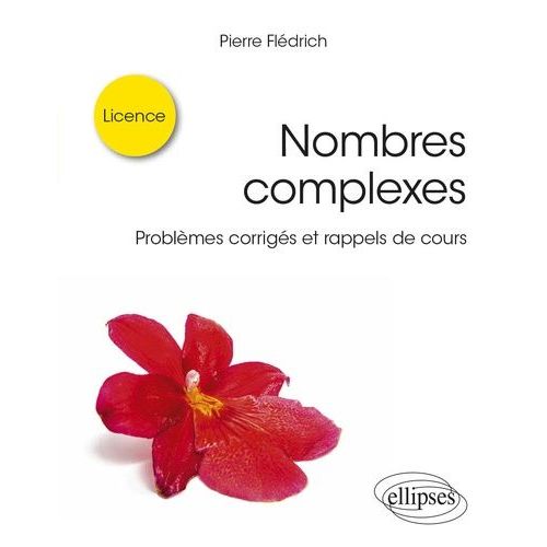 Nombres Complexes - Problèmes Corrigés Et Rappels De Cours