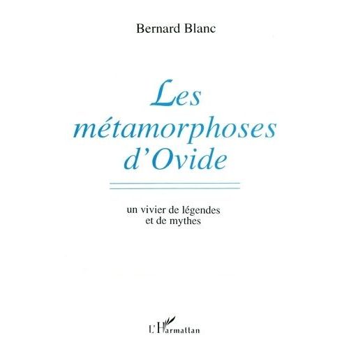 Les Métamorphoses D'ovide - Un Vivier De Légendes Et De Mythes