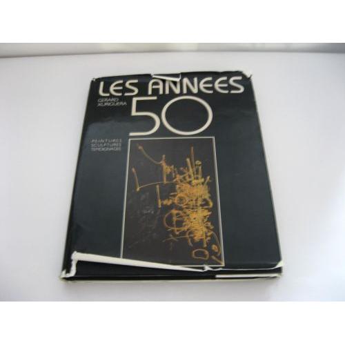 Les Années 50 - Peintures, Sculptures, Témoignages