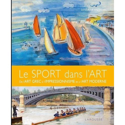 Le Sport Dans L'art - De L'art Grec À L'impressionnisme Et À L'art Moderne