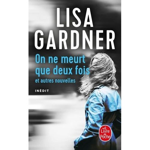 On Ne Meurt Que Deux Fois - Et Autres Nouvelles