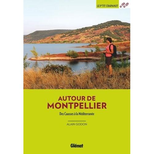 Autour De Montpellier - Des Causses À La Méditerranée