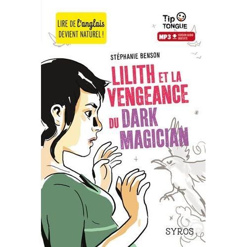 Lilith Et La Vengeance Du Dark Magician