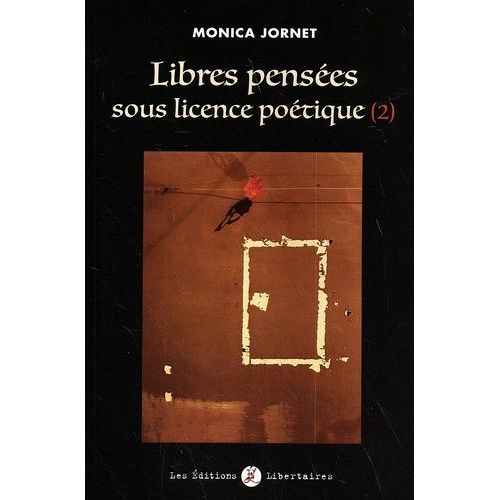 Libres Pensées Sous Licence Poétique - Tome 2
