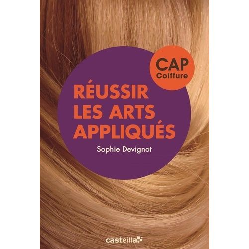 Réussir Les Arts Appliqués Cap Coiffure