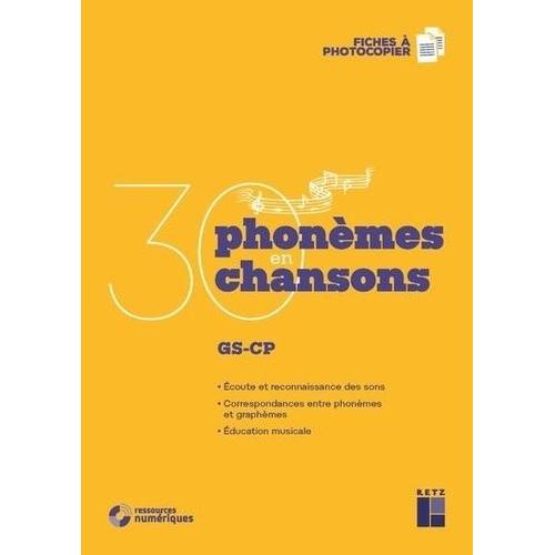 30 Phonèmes En 30 Chansons - Gs-Cp - Fiches À Photocopier (1 Cd Audio)