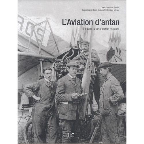 L'aviation D'antan - A Travers La Carte Postale Ancienne