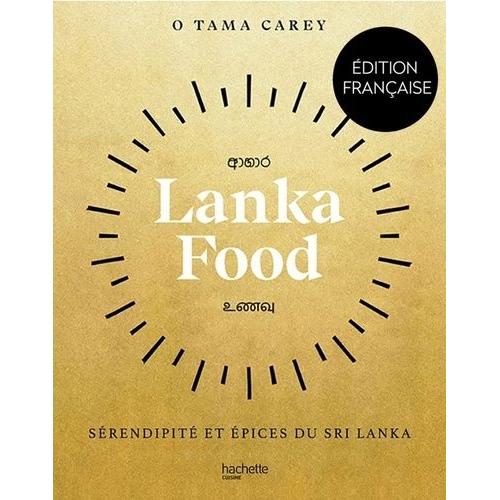 Lanka Food - Sérendipité Et Épices Du Sri Lanka