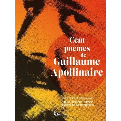 Cent Poèmes De Guillaume Apollinaire