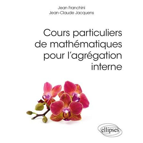 Cours Particuliers De Mathématiques Pour L?Agrégation Interne
