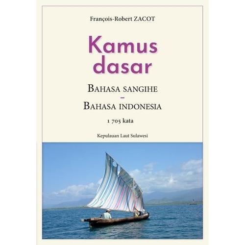 Kamus Dasar Bahasa Sangihe - Bahasa Indonesia - 1705 Kata - Kepulauan Laut Sulawesi