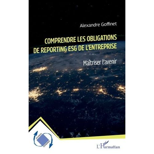 Comprendre Les Obligations De Reporting Esg De L'entreprise - Maîtriser L'avenir