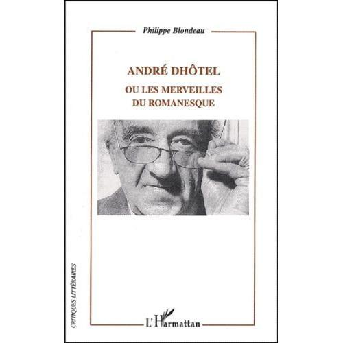 André Dhôtel Ou Les Merveilles Du Romanesque