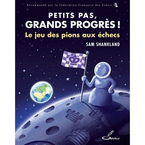 Petits Pas, Grands Progrès - Le Jeu Des Pions Aux Échecs